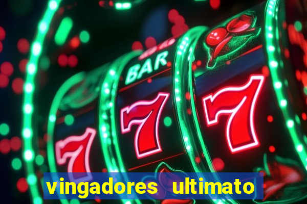 vingadores ultimato baixar filme completo dublado